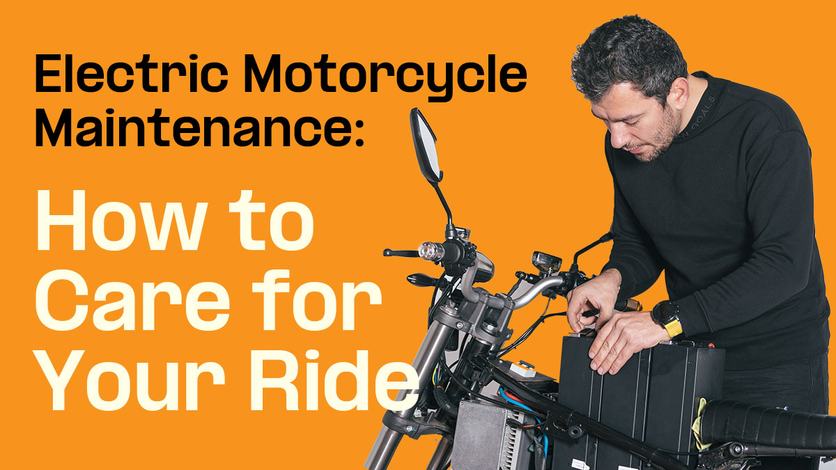 Electric Motorcycle Maintenance: How to Care for Your Ride