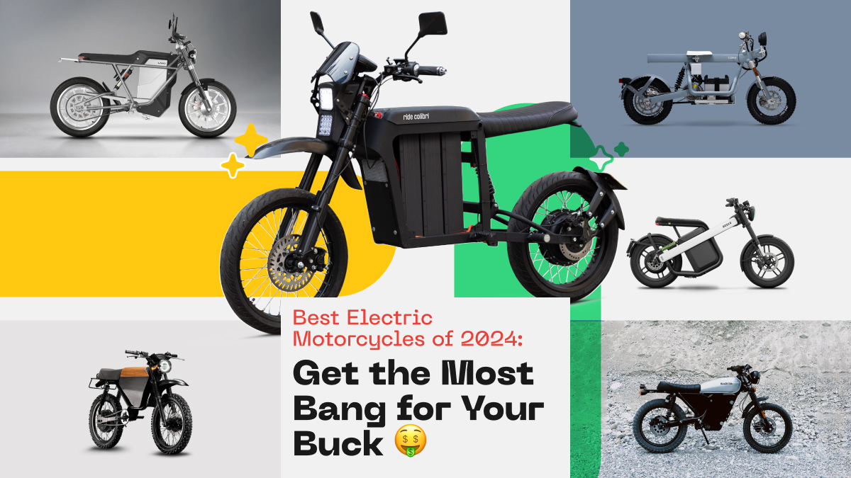 Best Electric Motorcycles of 2024: Get the Most Bang for Your Buck